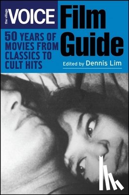 Village Voice - The Village Voice Film Guide: 50 Years of Movies from Classics to Cult Hits
