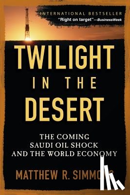 Simmons, Matthew R. - Twilight in the Desert
