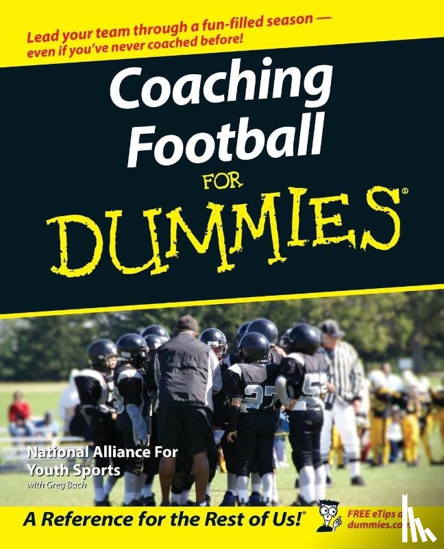 The National Alliance For Youth Sports - Coaching Football For Dummies