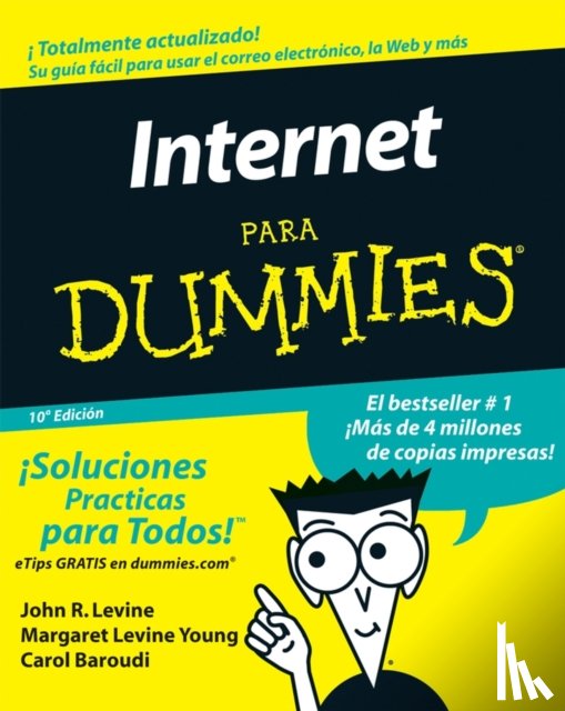 Levine, John R. (Trumansburg, Levine Young, Margaret (Cornwall, Baroudi, Carol (Arlignton - La Internet Para Dummies
