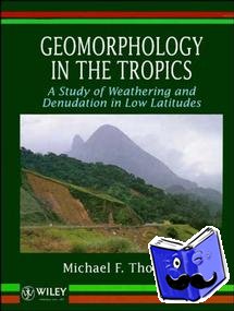 Thomas, Michael F. (University of Stirling, UK) - Geomorphology in the Tropics