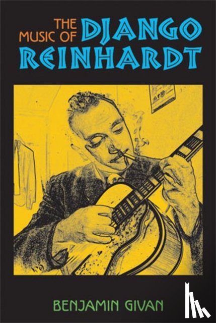 Givan, Benjamin - The Music of Django Reinhardt