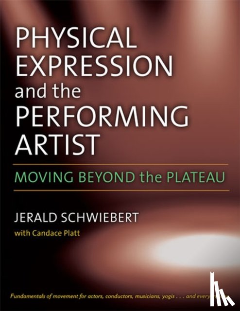 Jerald Schwiebert - Physical Expression and the Performing Artist