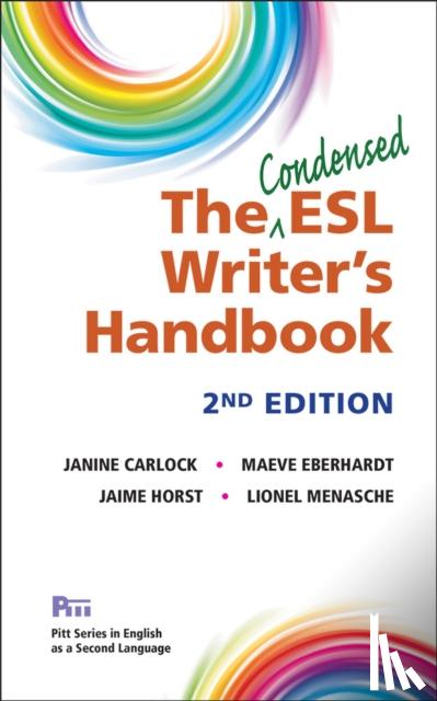 Carlock, Janine, Eberhardt, Maeve, Horst, Jaime, Menasche, Lionel - The Condensed ESL Writer's Handbook