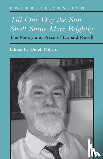 Pollard, Derek - Till One Day the Sun Shall Shine More Brightly