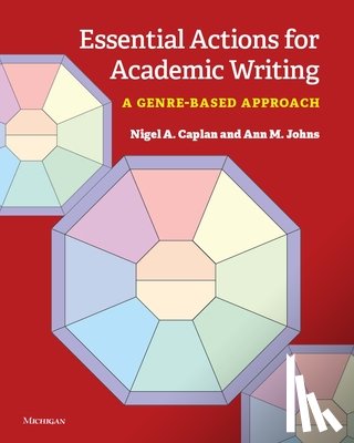 Caplan, Nigel A., Johns, Ann - Essential Actions for Academic Writing
