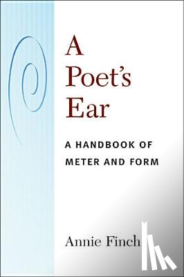 Finch, Annie Ridley Crane - A Poet's Ear