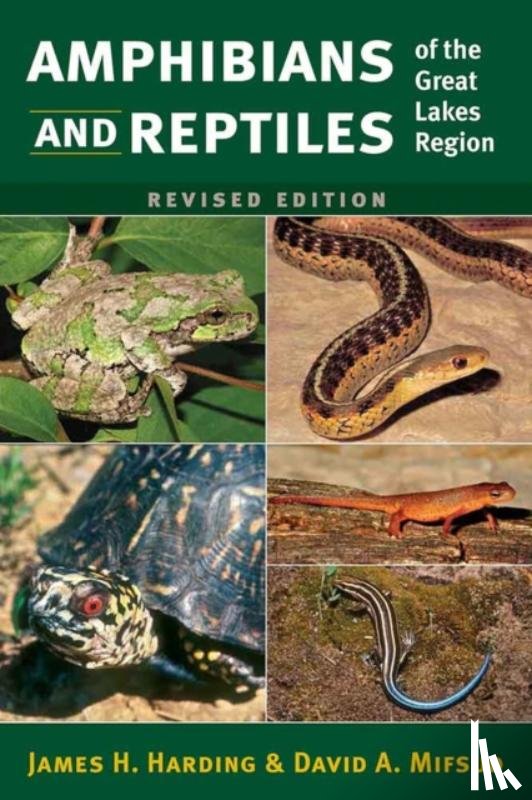 Harding, James H., Mifsud, David A - Amphibians and Reptiles of the Great Lakes Region, Revised Ed.