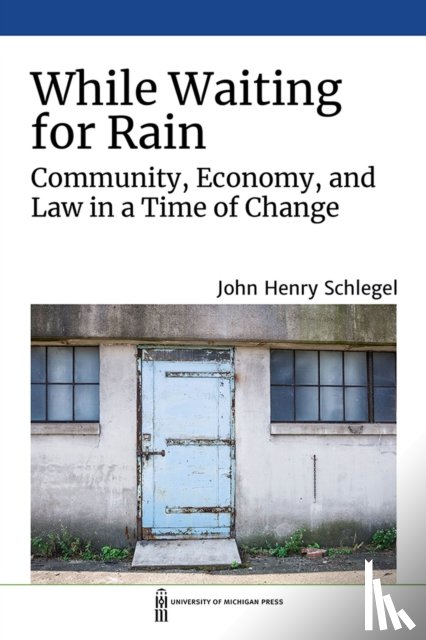 Schlegel, John Henry - While Waiting for Rain