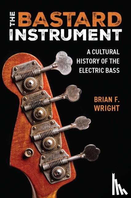 Wright, Brian F. - The Bastard Instrument
