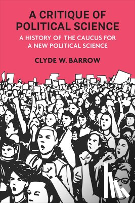 Barrow, Clyde W. - A Critique of Political Science
