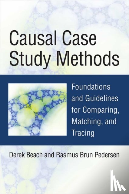Beach, Derek, Pedersen, Rasmus Brun - Causal Case Study Methods