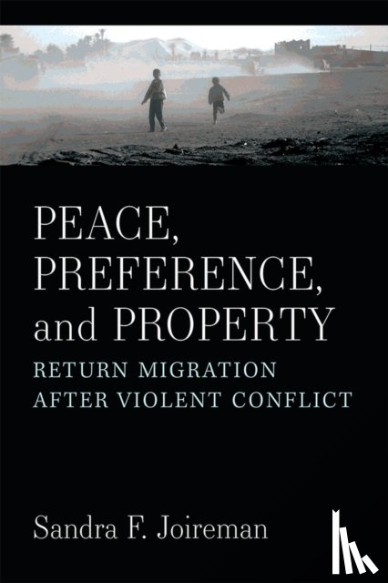 Joireman, Sandra F - Peace, Preference, and Property