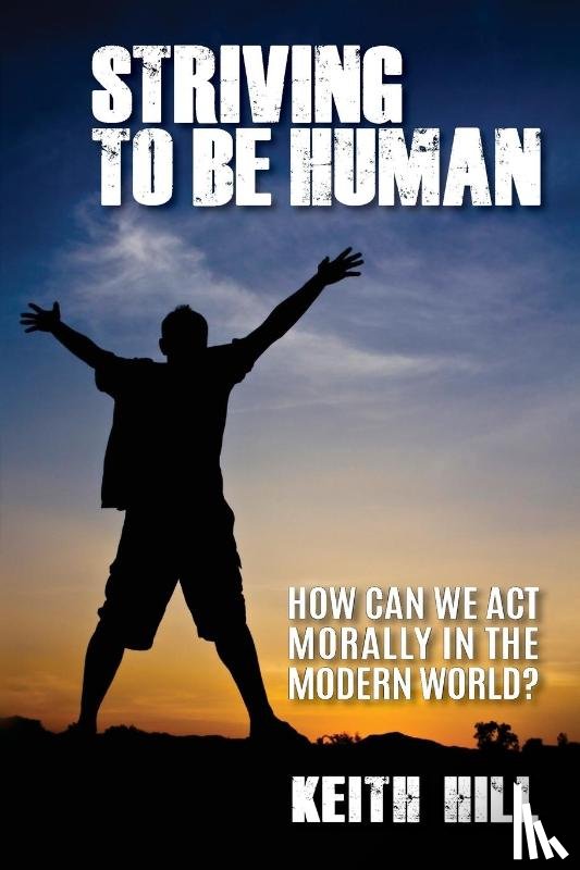 Hill, Keith - Striving To Be Human