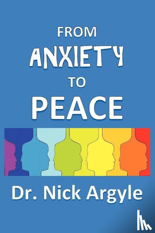 Argyle, Nick - From Anxiety To Peace, Choosing a Therapy for Anxiety and Panic