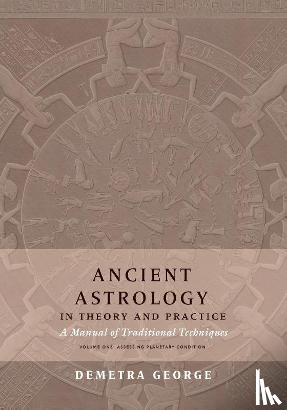 George, Demetra, Brennan, Chris - Ancient Astrology in Theory and Practice