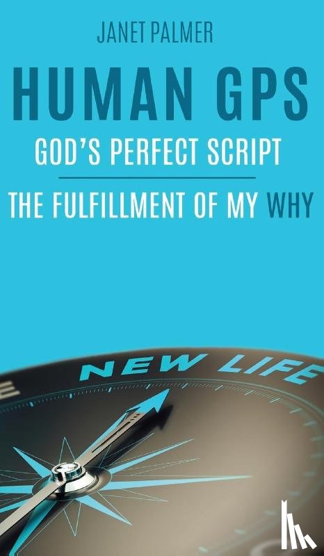 Palmer, Janet - Human GPS - God's Perfect Script