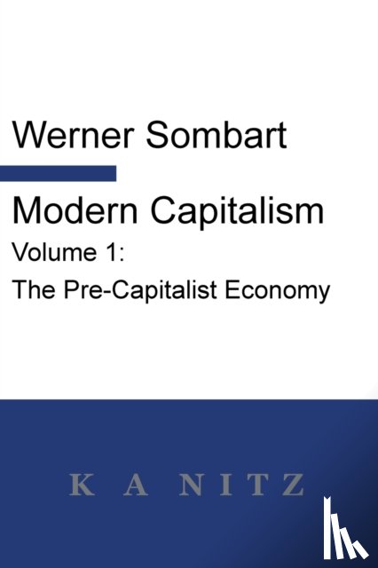 Sombart, Werner - Modern Capitalism - Volume 1