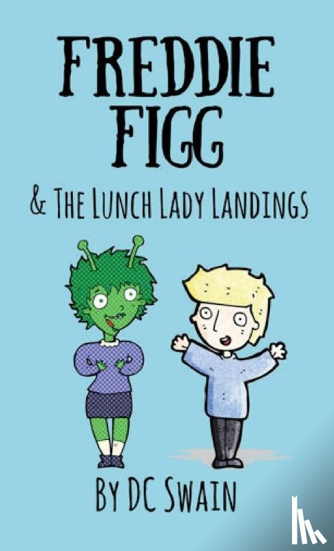 Swain, DC - Freddie Figg & the Lunch Lady Landings
