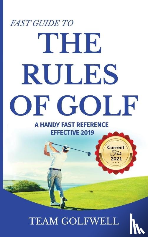 Team Golfwell, Golfwell - Fast Guide to the RULES OF GOLF