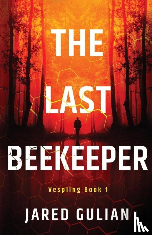 Gulian, Jared - The Last Beekeeper