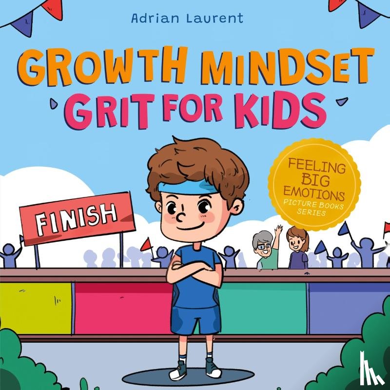 Laurent, Adrian - Growth Mindset Grit for Kids