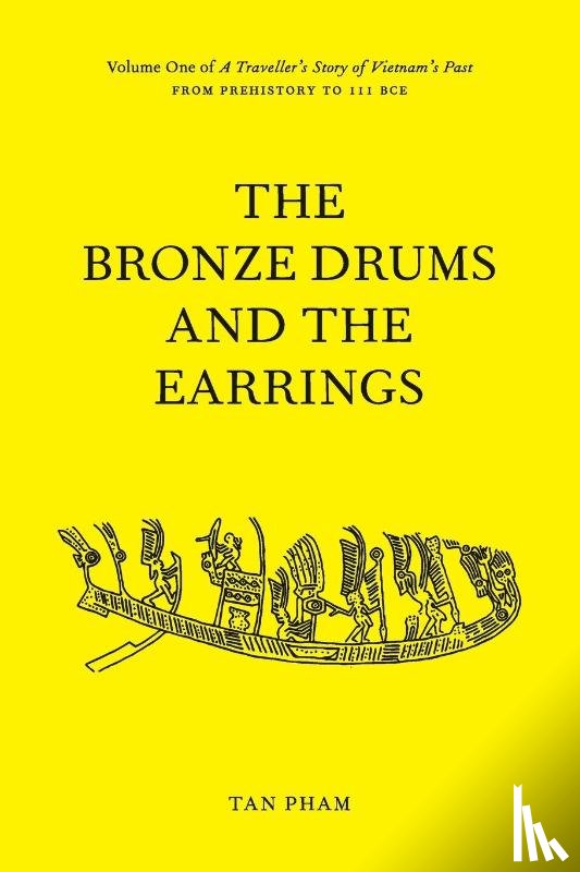Pham, Tan - The Bronze Drums and the Earrings