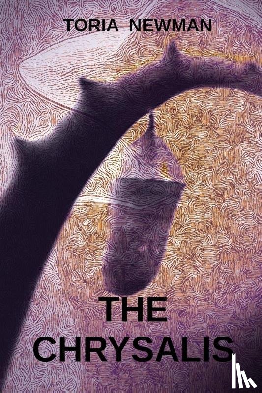Newman, Toria - The Chrysalis