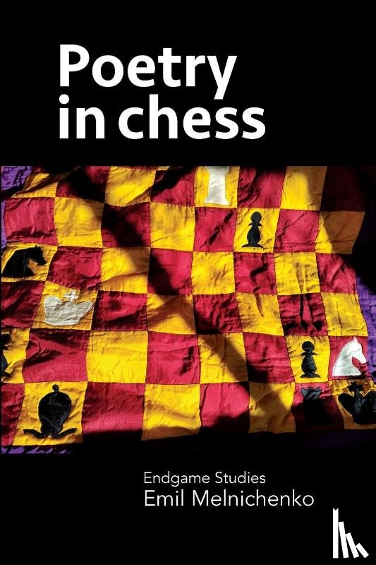 Melnichenko, Emil - Poetry in chess