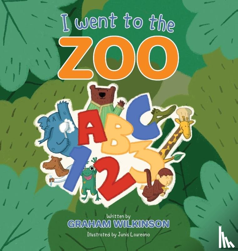 Wilkinson, Graham, Tbd - I went to the zoo ABC 123