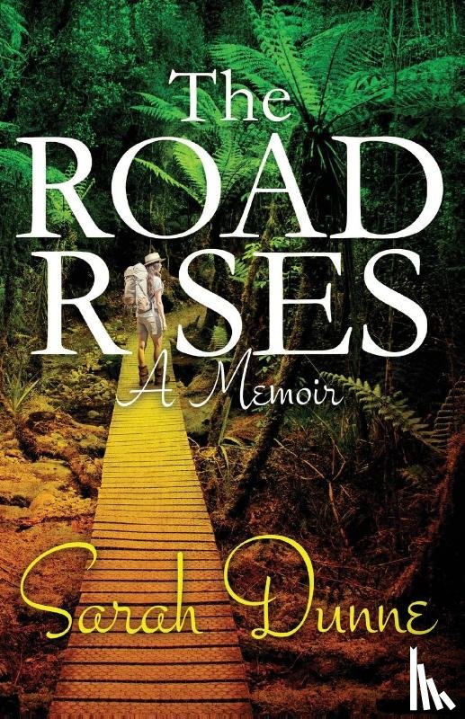 Dunne, Sarah - The Road Rises