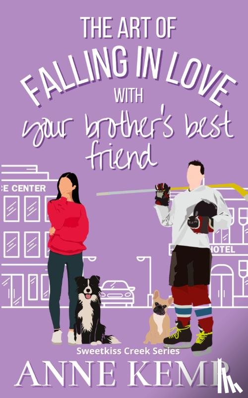 Kemp, Anne - The Art of Falling in Love with Your Brother's Best Friend
