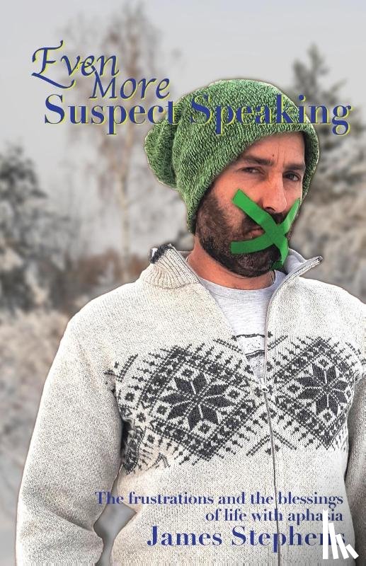 Stephens, James - Even More Suspect Speaking