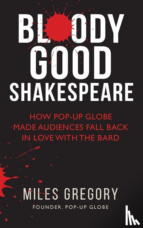 Gregory, Miles - Bloody Good Shakespeare