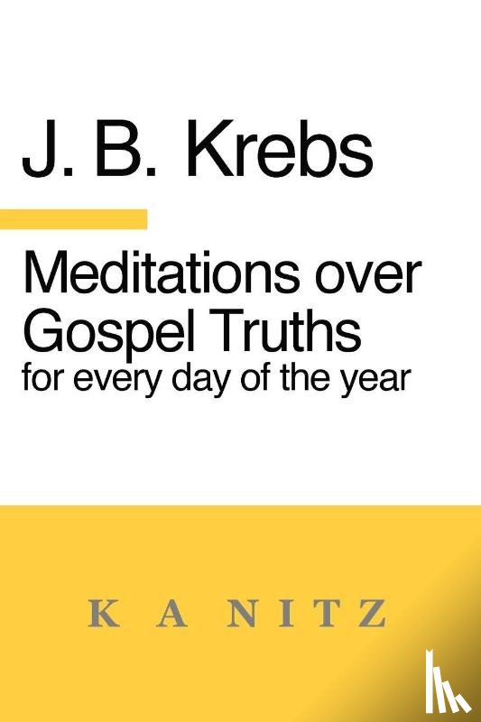 Kerning, J. B., Krebs, Johann Baptist - Meditations over Gospel Truths for Every Day of the Year