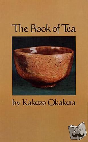 Okakura, Kakuzo - The Book of Tea