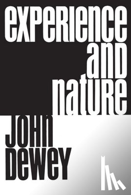 Dewey, John - Experience and Nature