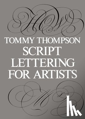 Thompson, Tommy - Script Lettering for Artists