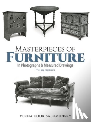 Salomonsky, Verna Cook - Masterpieces of Furniture in Photographs and Measured Drawings: Third Edition