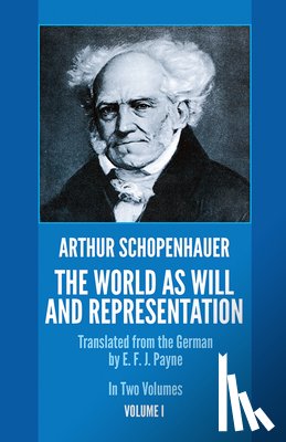 Schopenhauer, Arthur - The World as Will and Representation, Vol. 1