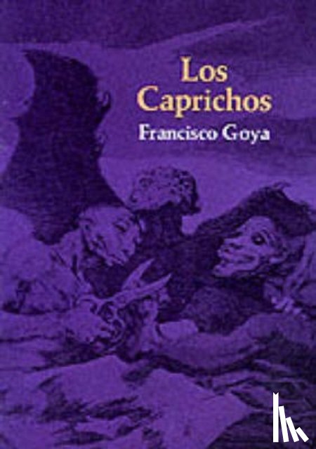 De Goya, Francisco Jose, Moore, Samuel - Caprichos, Los