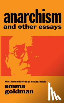 Goldman, Emma - Anarchism and Other Essays