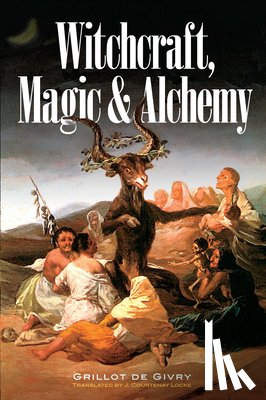 Givry, Emile Grillot de - Witchcraft, Magic and Alchemy