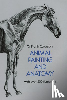 Calderon, W. Frank - ANIMAL PAINTING & ANATOMY REV/