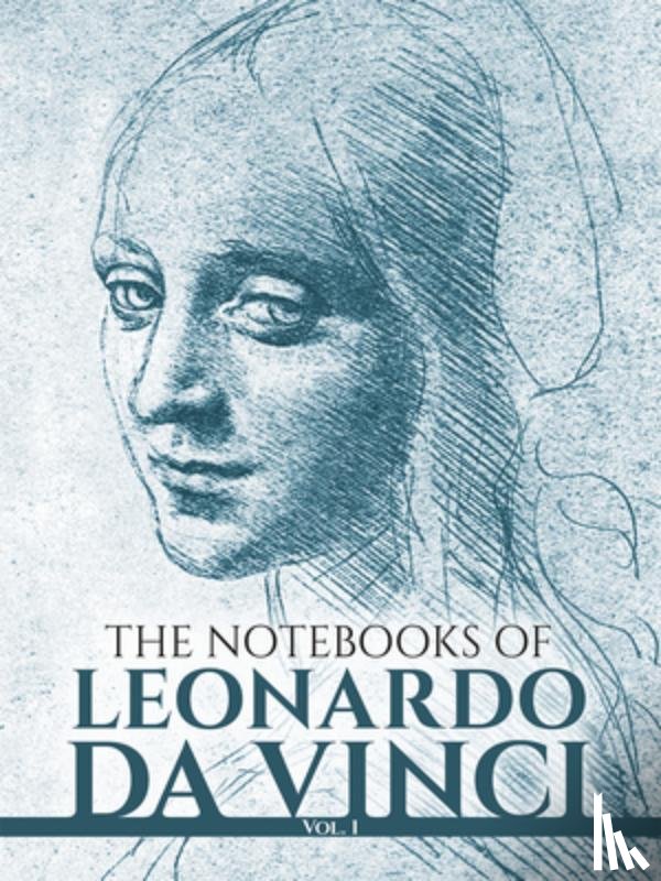 Vinci, Leonardo Da (Author) - The Notebooks of Leonardo Da Vinci, Vol. 1