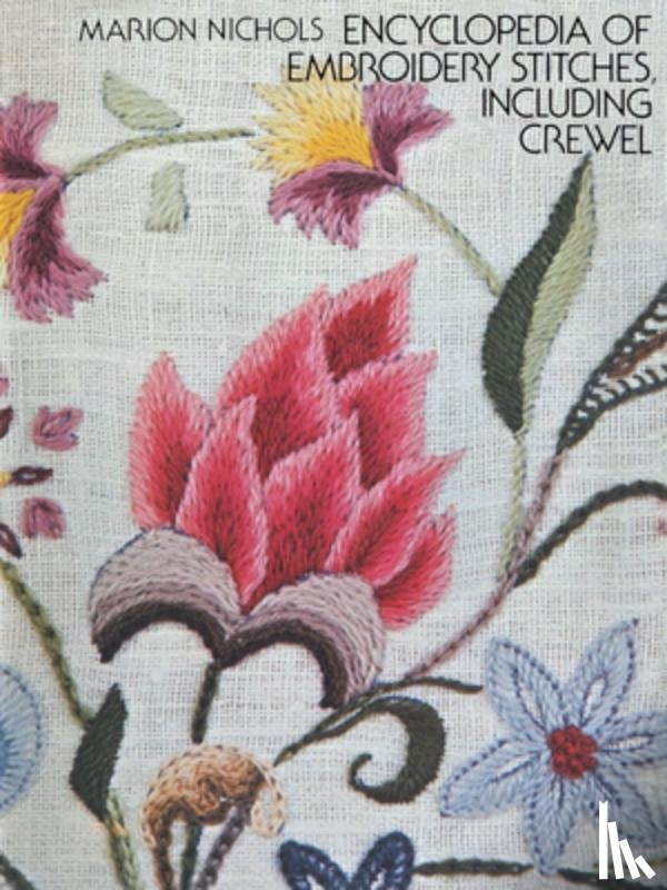 Nichols, Marion - Encyclopaedia of Embroidery Stitches, Including Crewel