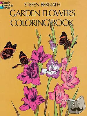 Bernath, Stefen - Garden Flowers Coloring Book