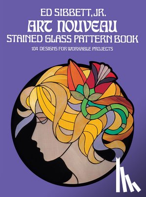 Sibbett, Ed - Art Nouveau Stained Glass Pattern Book