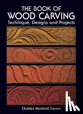 Sayers, Charles Marshall, Eaton, Mary - The Book of Wood Carving