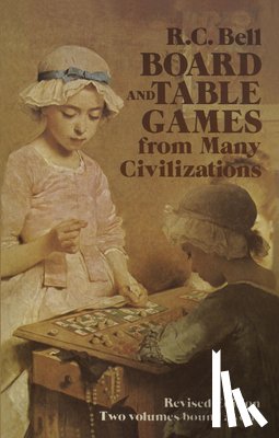Bell, R.C., Pogany, Willy - Board and Table Games from Many Civilizations